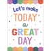 Let’s Make Today a Great Day Positive Poster