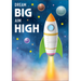 Dream Big Aim High Positive Poster