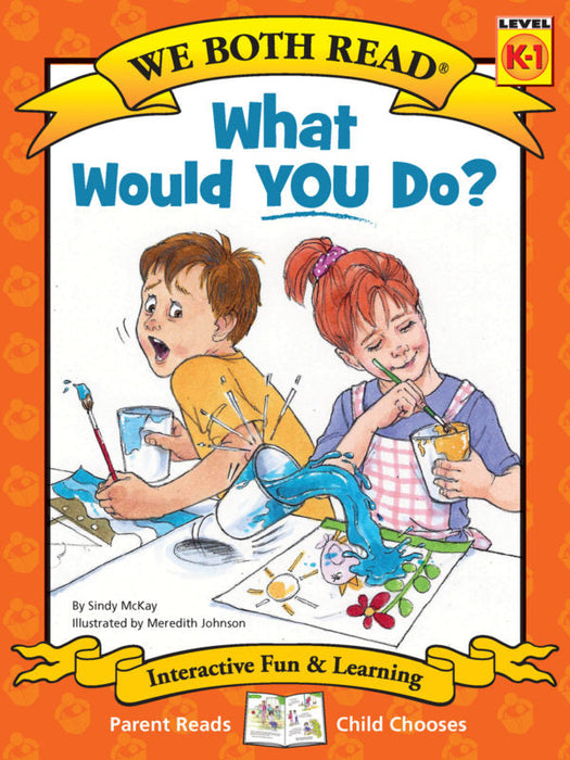 We Both Read: What Would You Do? [Level PK-1] [9781601153685]