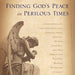 Finding God's Peace in Perilous Times by Tyndale